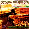 CROSSING THE RED SEA (MESSIAN DREAD SPIRITUAL  UPDATE MARCH 15, 2010)